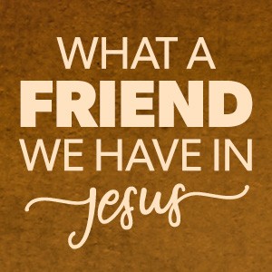 What A Friend We Have In Jesus - Worshipflow